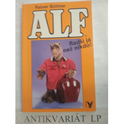 Alf-Radši já než nikdo!