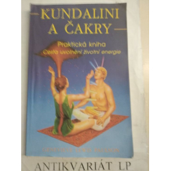 Kundalini a čakry-praktická kniha -Cesta uvolnění životní energie