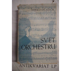 Svět orchestru-průvodce tvorbou orchestrální, klasikové a romantikové