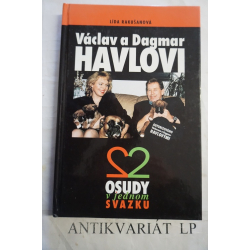 Václav a Dagmar Havlovi-Dva osudy v jednom svazku