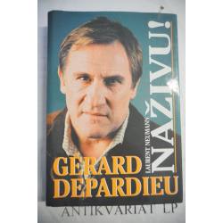 Gérard Depardieu- Naživu !