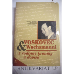 Voskovec a Wachsmanni z rodinné kroniky a dopisů
