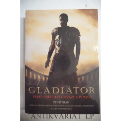 Gladiátor-Velký příběh o odvaze a pomstě
