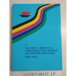 Olympijská kronika 1894-1994 I.