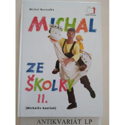 Michal ze školky II. (Michalův koníček)